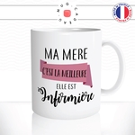 mug-tasse-ma-mere-la-meilleure-infirmiere-liberale-hopital-metier-femme-maman-humour-fun-café-thé-idée-cadeau-originale-personnalisée2