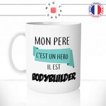 mug-tasse-mon-pere-hero-bodybuilder-musculation-sport-metier-papa-fete-travail-humour-fun-café-thé-idée-cadeau-originale-personnalisée