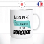 mug-tasse-mon-pere-hero-boucher-metier-papa-fete-peres-travail-humour-fun-café-thé-idée-cadeau-originale-personnalisée2
