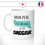 mug-tasse-mon-pere-hero-chasseur-chasse-homme-metier-papa-fete-travail-humour-fun-café-thé-idée-cadeau-originale-personnalisée-min