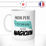 mug-tasse-mon-pere-hero-magicien-magie-homme-metier-papa-fete-travail-humour-fun-café-thé-idée-cadeau-originale-personnalisée-min