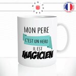 mug-tasse-mon-pere-hero-magicien-magie-homme-metier-papa-fete-travail-humour-fun-café-thé-idée-cadeau-originale-personnalisée2-min