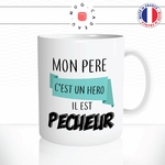 mug-tasse-mon-pere-hero-pecheur-peche-homme-metier-papa-fete-travail-humour-fun-café-thé-idée-cadeau-originale-personnalisée2-min