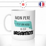 mug-tasse-mon-pere-hero-urgentiste-hopital-homme-metier-papa-fete-travail-humour-fun-café-thé-idée-cadeau-originale-personnalisée-min