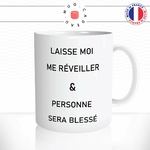 mug-tasse-laisse-moi-me-reveiller-personne-sera-bléssé-matin-reveil-grognon-humour-fun-café-thé-idée-cadeau-originale-personnalisée2-min