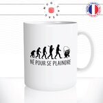 mug-tasse-né-pour-se-plaindre-calimero-evolution-de-lhomme-humaine-humour-fun-café-thé-idée-cadeau-originale-personnalisée2