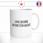 mug-tasse-sans-beurre-un-breton-meurt-sel-beurre-salé-bretagne-drole-humour-fun-café-thé-idée-cadeau-originale-personnalisée2-min