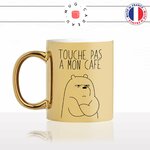 mug-tasse-or-doré-ours-touche-pas-mon-grognon-dessin-drole-mignon-animal-noir-fun-café-thé-idée-cadeau-original-personnalisé-gold-min