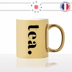 mug-tasse-doré-or-gold-tea-femme-calligraphie-lettrine-mot-anglais-collegue-décoration-amie-idée-cadeau-original-personnalisé-café-thé2-min