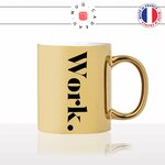 mug-tasse-doré-or-gold-work-boulot-calligraphie-lettrine-mot-anglais-collegue-décoration-amie-idée-cadeau-original-personnalisé-café-thé2-min