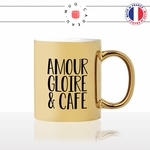 mug-tasse-doré-or-gold-amour-gloire-et-cafes-matinal-matin-reveil-week-end-humour-boulot-idée-cadeau-original-personnalisé-café-thé2-min