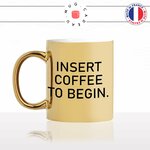 mug-tasse-doré-or-gold-insert-coffee-to-begin-jeux-video-matin-reveil-week-end-humour-boulot-idée-cadeau-original-personnalisé-café-thé-min