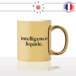 mug-tasse-doré-or-gold-intelligence-liquide-coffee-travail-collegue-bureau-boulot-etudes-cool-humour-fun-idée-cadeau-personnalisé-café-thé2-min