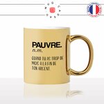 mug-tasse-doré-or-gold-pauvre-définition-trop-de-mois-a-la-fin-de-ton-argent-humour-fun-idée-cadeau-personnalisé-café-thé2-min