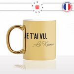 mug-tasse-doré-or-gold-je-tai-vu-karma-destin-homme-action-femme-humour-fun-idée-cadeau-personnalisé-café-thé-min