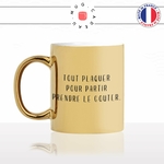 mug-tasse-doré-or-gold-tout-plaquer-partir-prendre-gouter-vacances-maigrir-régime-sport-drole-humour-fun-idée-cadeau-personnalisé-café-min