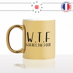 mug-tasse-doré-or-gold-wtf-wheres-is-the-food-gourmande-manger-miam-humour-fun-idée-cadeau-personnalisé-café-thé-min