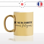 mug-tasse-doré-or-gold-je-suis-forte-mais-fatiguée-flemme-sieste-dormir-femme-maman-humour-fun-idée-cadeau-personnalisé-café-thé-min