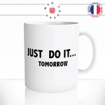 mug-tasse-motivation-just-do-it-tomorrow-flemme-demain-procrastiner-nike-slogan-drole-idée-cadeau-sportif-sport-original-café-thé-personnalisé2-min