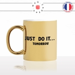 mug-tasse-doré-or-gold-just-do-it-tomorrow-demain-motivation-sport-fitness-musculation-humour-fun-idée-cadeau-personnalisé-café-thé-min