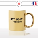 mug-tasse-doré-or-gold-just-do-it-tomorrow-demain-motivation-sport-fitness-musculation-humour-fun-idée-cadeau-personnalisé-café-thé2-min