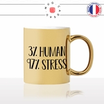 mug-tasse-doré-or-gold-3%-humain-stress-stresser-vacances-voyage-travail-collegue-cool-humour-fun-idée-cadeau-personnalisé-café-thé2-min