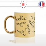 mug-tasse-doré-or-gold-ta-gueules-matin-reveil-collegue-couple-homme-femme-cool-original-humour-fun-idée-cadeau-personnalisé-café-thé-min