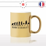 mug-tasse-or-doré-gold-born-to-deadlift-soulevé-de-terre-sport-evolution-humaine-homme-muscu-cool-idée-cadeau-fun-café-thé-personnalisé2-min