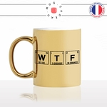 mug-tasse-or-gold-doré-geek-wtf-what-the-fuck-element-science-gamer-gaming-jeux-video-humour-fun-idée-cadeau-personnalisé-café-thé-min