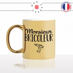 mug-tasse-doré-or-gold-monsieur-bricoleur-bricolage-outils-perceuse-visseuse-homme-mec-cool-humour-fun-idée-cadeau-personnalisé-café-thé-min