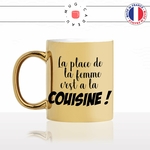 mug-tasse-gold-or-doré-la-place-de-la-femme-cest-a-la-couisine-cuisine-internet-meme-troll-unique-idée-cadeau-fun-personnalisé-café-thé-min