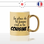 mug-tasse-gold-or-doré-la-place-de-la-femme-cest-a-la-couisine-cuisine-internet-meme-troll-unique-idée-cadeau-fun-personnalisé-café-thé2-min