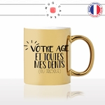 mug-tasse-gold-or-doré-anniversaire-age-et-toutes-mes-dents-40-ans-50-60-drole-humour-cool-fun-original-idée-cadeau-personnalisé-café-thé2-min