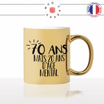mug-tasse-gold-or-doré-anniversaire-age-mental-70-ans-mais-20-ans-drole-humour-offrir-cool-fun-original-idée-cadeau-personnalisé-café-thé2-min
