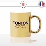 mug-tasse-gold-or-doré-tonton-cool-homme-famille-oncle-famille-filleule-offrir-mignon-humour-original-fun-idée-cadeau-personnalisé-café-thé2-min