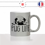 tasse-mug-argenté-silver-argent-pug-life-race-dog-humour-chien-amour-mignon-animal-chiot-noir-fun-café-thé-idée-cadeau-original-personnalisé2-min