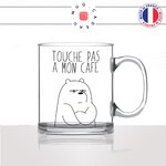 mug-tasse-en-verre-transparent-glass-ours-touche-pas-mon-grognon-dessin-drole-mignon-animal-noir-fun-café-thé-idée-cadeau-original-personnalisé2-min