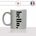 mug-tasse-silver-argenté-hello-calligraphie-lettrine-mot-bonjour-matin-reveil-décoration-amie-idée-cadeau-original-personnalisé-café-thé-min