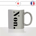 mug-tasse-silver-argenté-oui-non-calligraphie-lettrine-mot-boulot-matin-reveil-décoration-amie-idée-cadeau-original-personnalisé-café-thé2-min