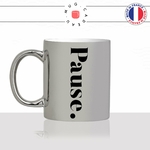 mug-tasse-silver-argenté-pause-calligraphie-lettrine-mot-boulot-matin-reveil-décoration-amie-idée-cadeau-original-personnalisé-café-thé-min