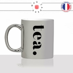 mug-tasse-silver-argenté-tea-femme-calligraphie-lettrine-mot-anglais-collegue-décoration-amie-idée-cadeau-original-personnalisé-café-thé-min