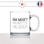 mug-tasse-en-verre-transparent-glass-ma-meuf-cest-une-reloue-femme-chiante-couple-amour-cool-humour-fun-idée-cadeau-personnalisé-café-thé2-min