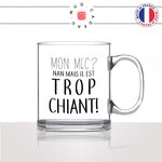 mug-tasse-en-verre-transparent-glass-mon-homme-il-est-trop-chiant-pénible-couple-mec-cool-humour-fun-idée-cadeau-personnalisé-café-thé2-min