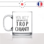 mug-tasse-en-verre-transparent-glass-mon-homme-il-est-trop-chiant-pénible-couple-mec-cool-humour-fun-idée-cadeau-personnalisé-café-thé-min