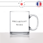 mug-tasse-en-verre-transparent-glass-breakfast-wine-vin-petit-déjeuné-croissant-collegues-travail-drole-cool-humour-fun-idée-cadeau-personnalisé-café-thé2