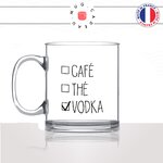 mug-tasse-en-verre-transparent-glass-caf-the-vodka-apéro-matin-reveil-pause-collegues-travail-drole-cool-humour-fun-idée-cadeau-personnalisé-café-thé