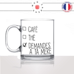 mug-tasse-en-verre-transparent-glass-demande-a-ta-mere-matin-reveil-collegues-travail-drole-cool-humour-fun-idée-cadeau-personnalisé-café-thé