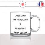 mug-tasse-en-verre-transparent-glass-laisse-moi-me-reveiller-blesser-matin-reveil-collegue-travail-cool-humour-fun-idée-cadeau-personnalisé-café-thé2