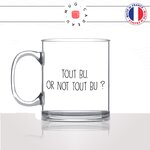 mug-tasse-en-verre-transparent-glass-tout-bu-or-not-to-be-matin-reveil-collegue-travail-cool-humour-fun-idée-cadeau-personnalisé-café-thé