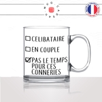 mug-tasse-en-verre-transparent-glass-célibataire-en-couple-pas-le-temps-pour-ces-conneries-homme-femme-humour-cool-idée-cadeau-fun-drole-café-thé2-min